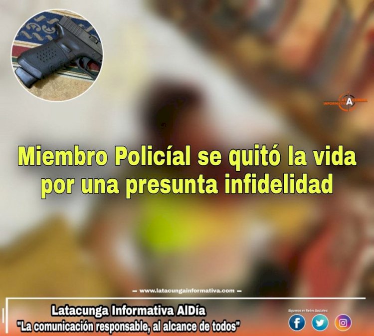 #QUITO ●| Miembro Policíal se quitó la vida por una presunta infidelidad