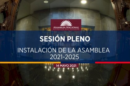 CUARTA ASAMBLEA NACIONAL SE INSTALARÁ ESTE VIERNES, 14 DE MAYO
