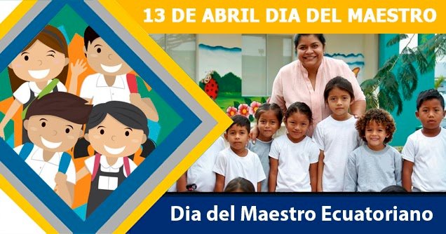 13 de Abril Día del Maestro Ecuatoriano